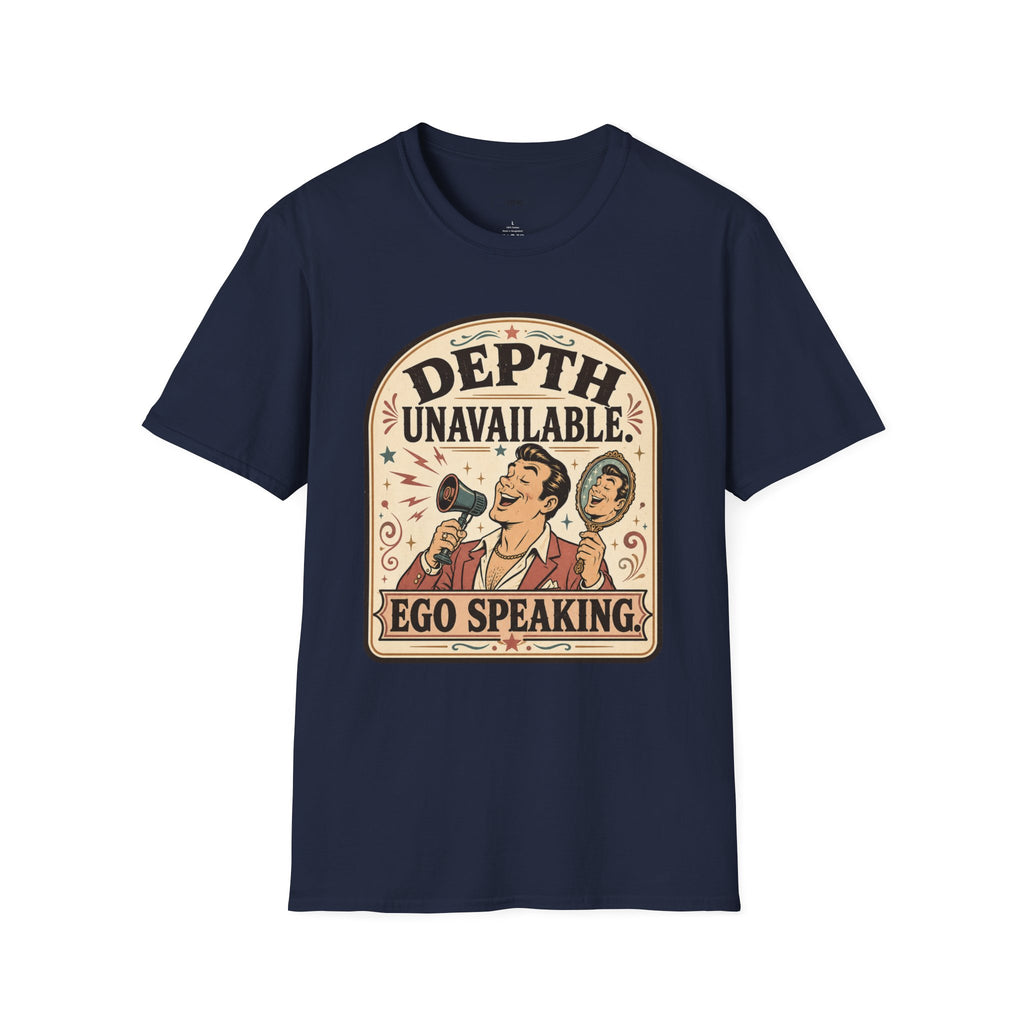 Depth Unavailable Ego Speaking T-Shirt Vintage Design