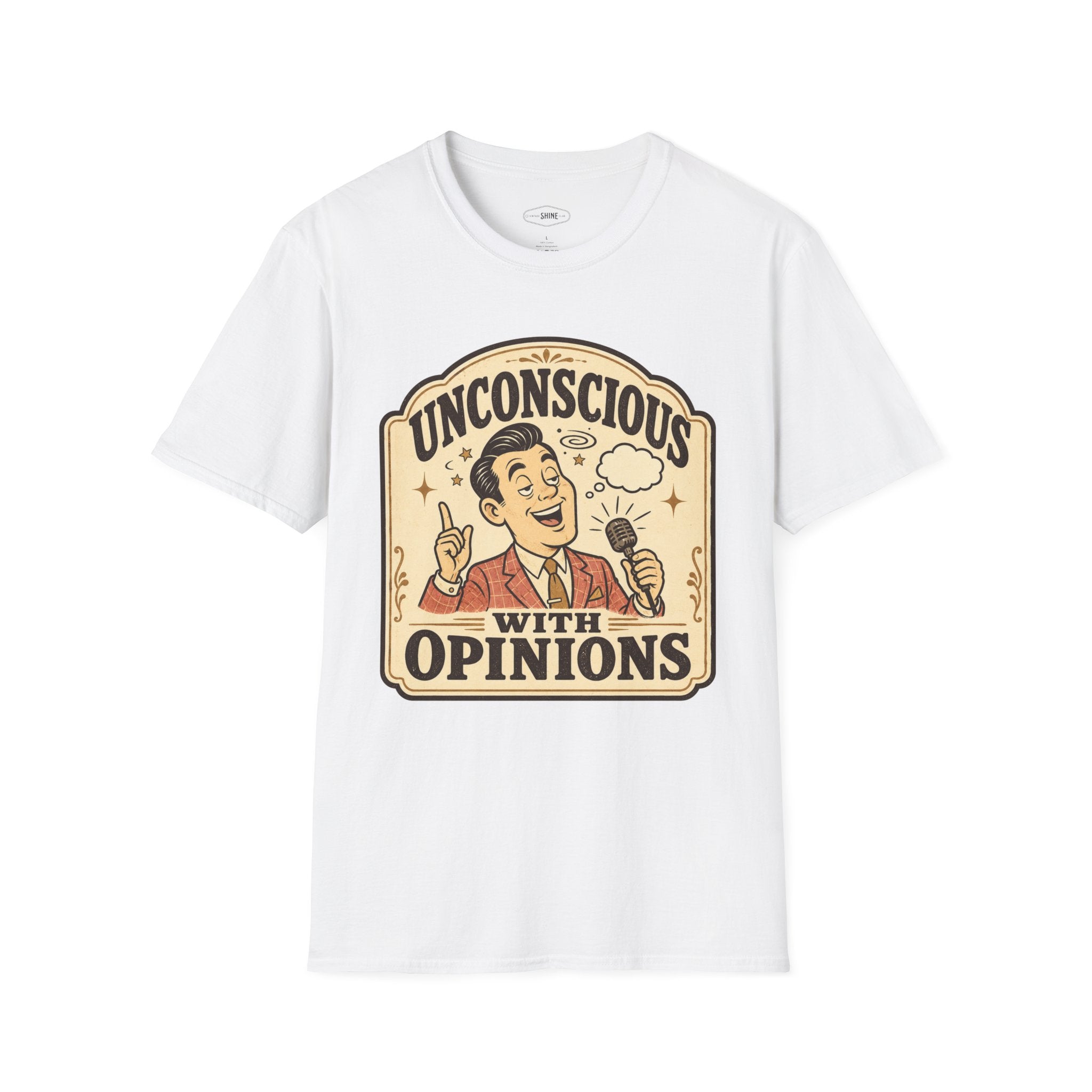 Unconscious With Opinions T-Shirt Vintage Design