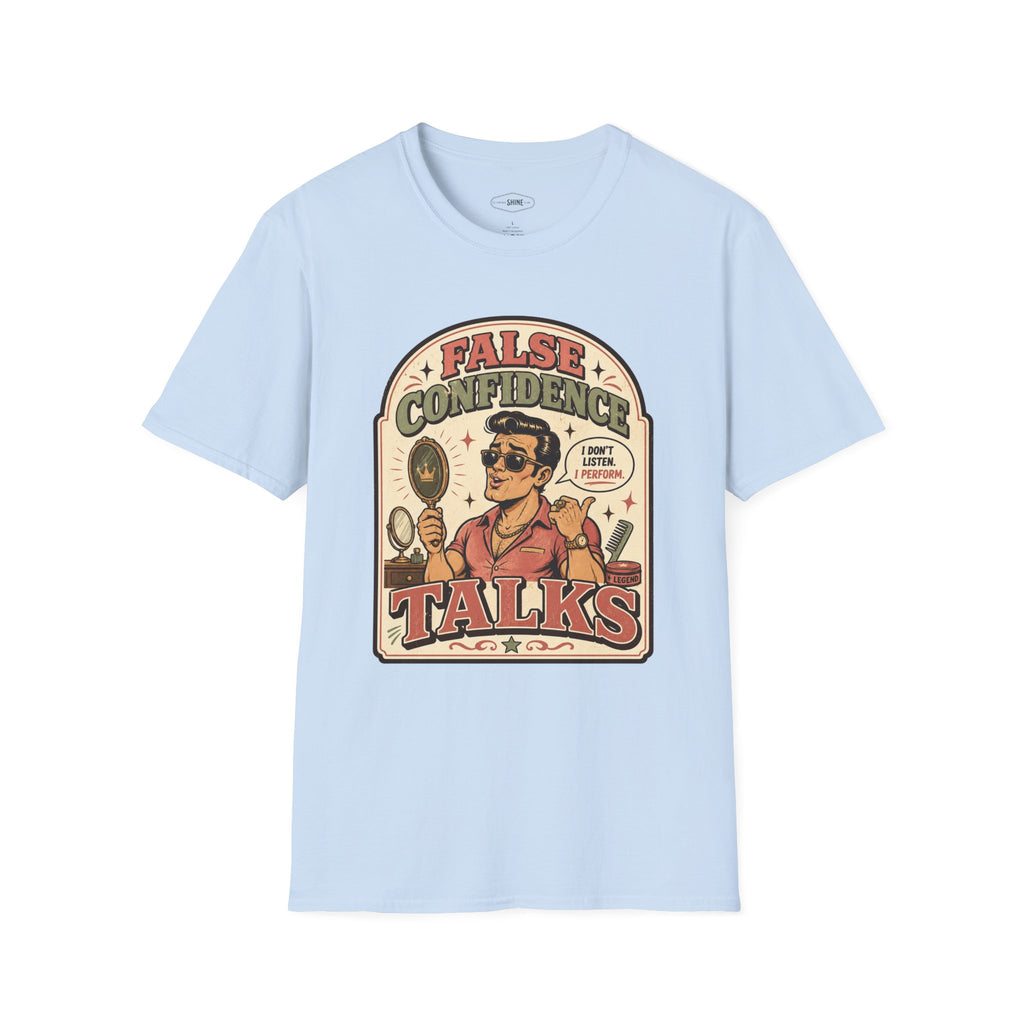 False Confidence Talks T-Shirt Vintage Design
