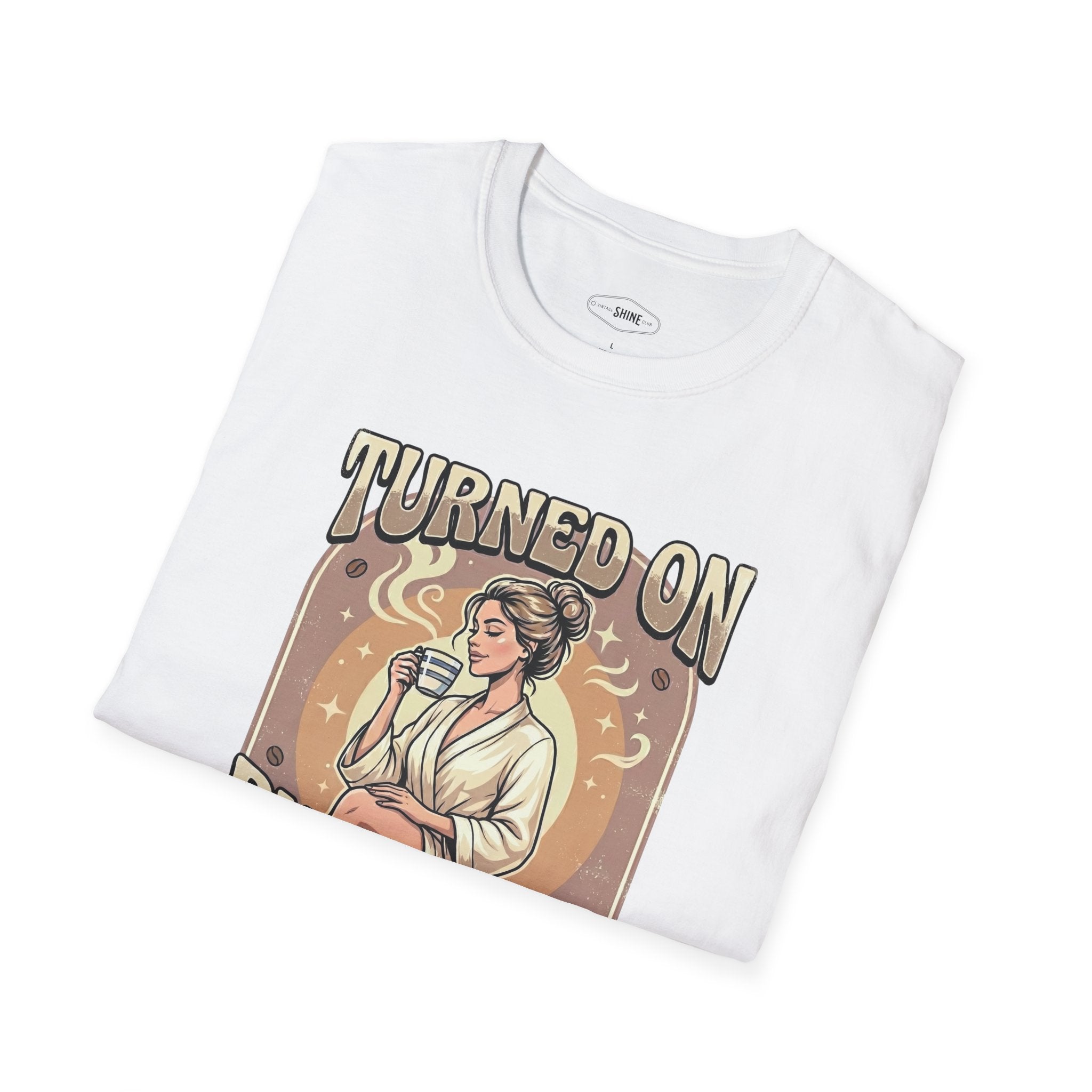 Turned On By Caffeine T-Shirt Vintage Design