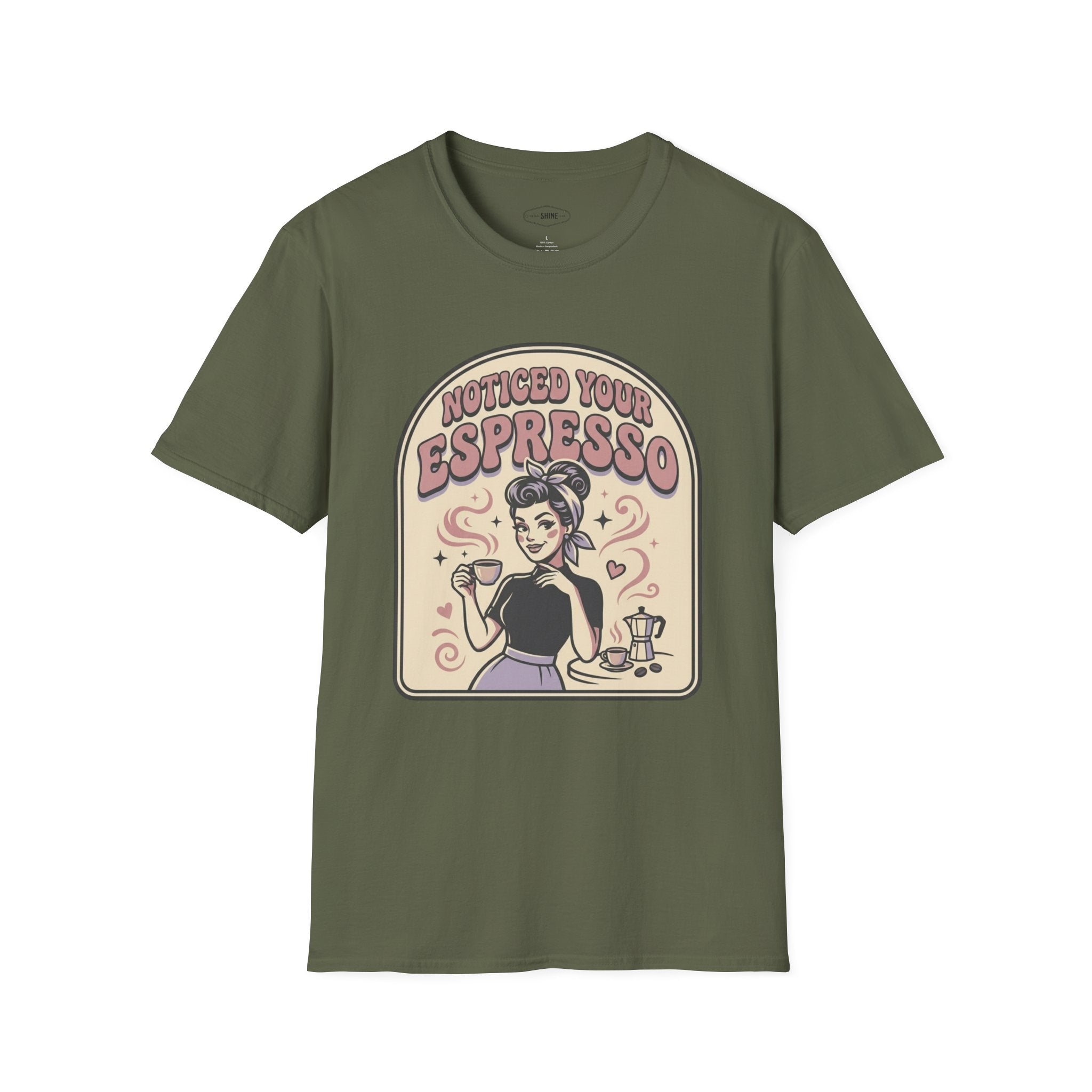Noticed Your Espresso T-Shirt Vintage Design