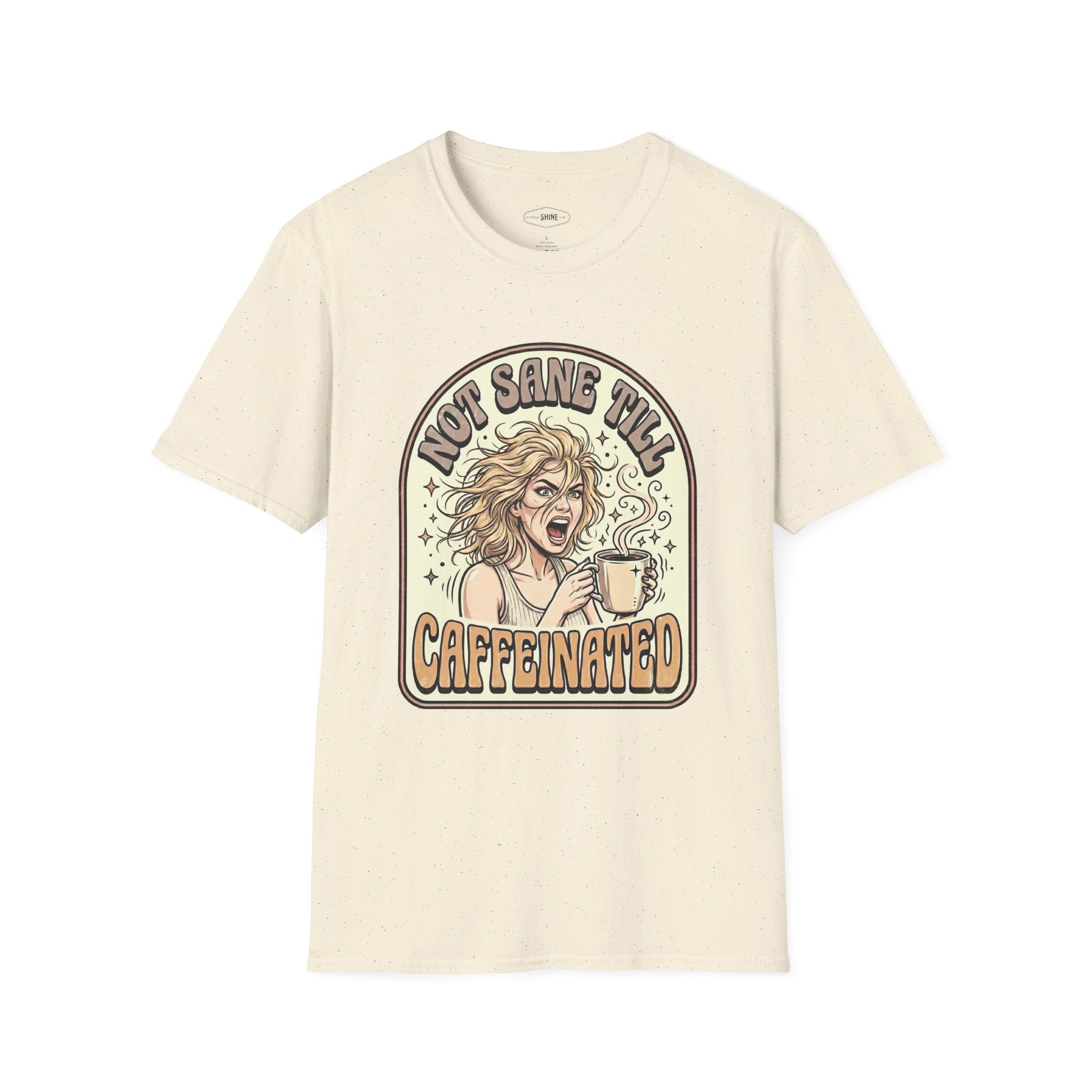 Not Sane Till Caffeinated T-Shirt Vintage Design