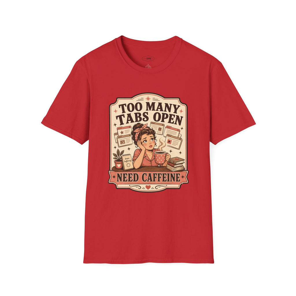 Too Many Tabs Open Need Caffeine T-Shirt Vintage Design
