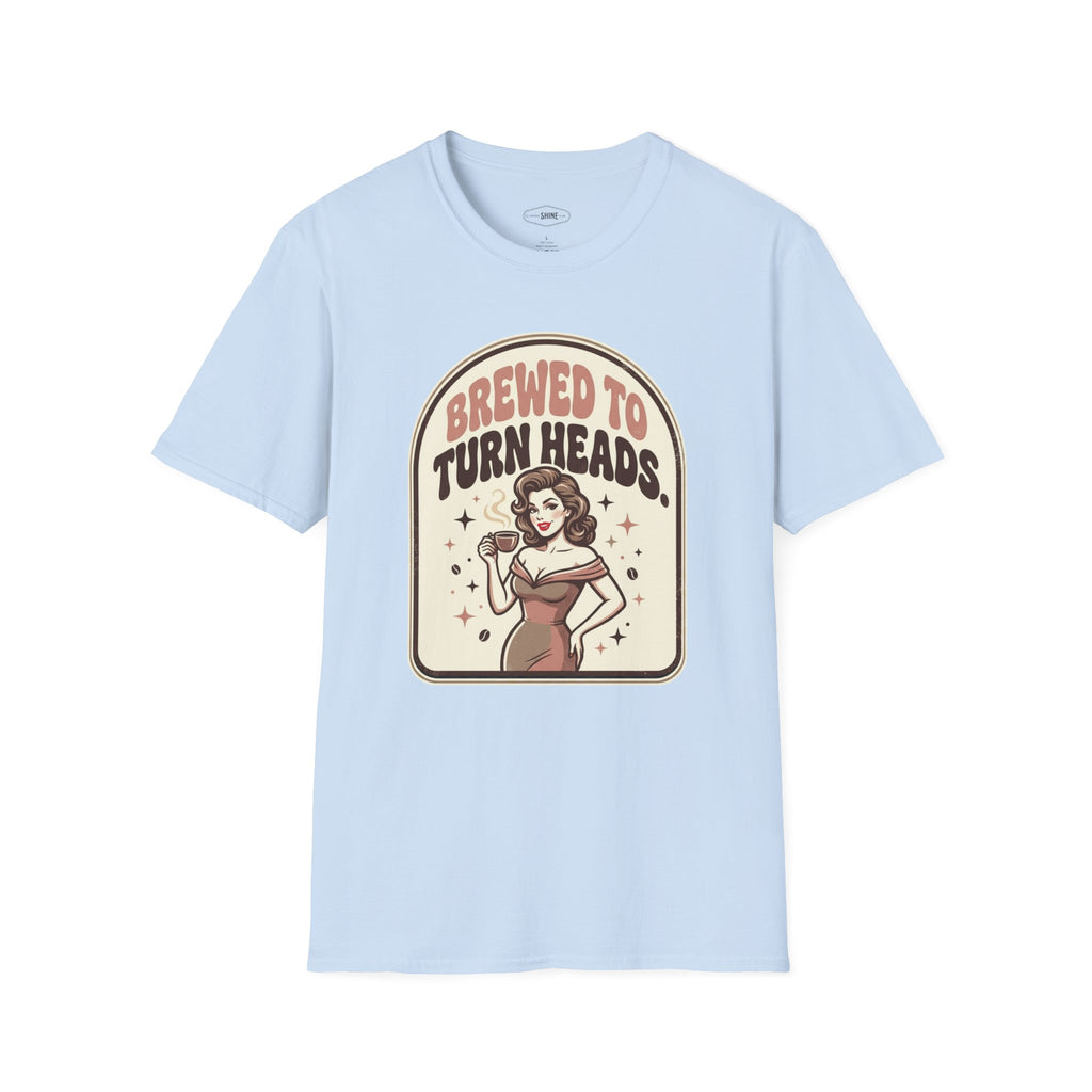 Brewed to Turn Heads T-Shirt Vintage Design