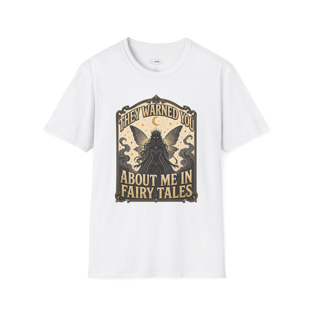 They Warned You About Me in Fairy Tales T-Shirt Vintage Design