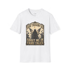 They Warned You About Me in Fairy Tales T-Shirt Vintage Design