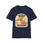Favorite Hobby: Nothing T-Shirt Vintage Design