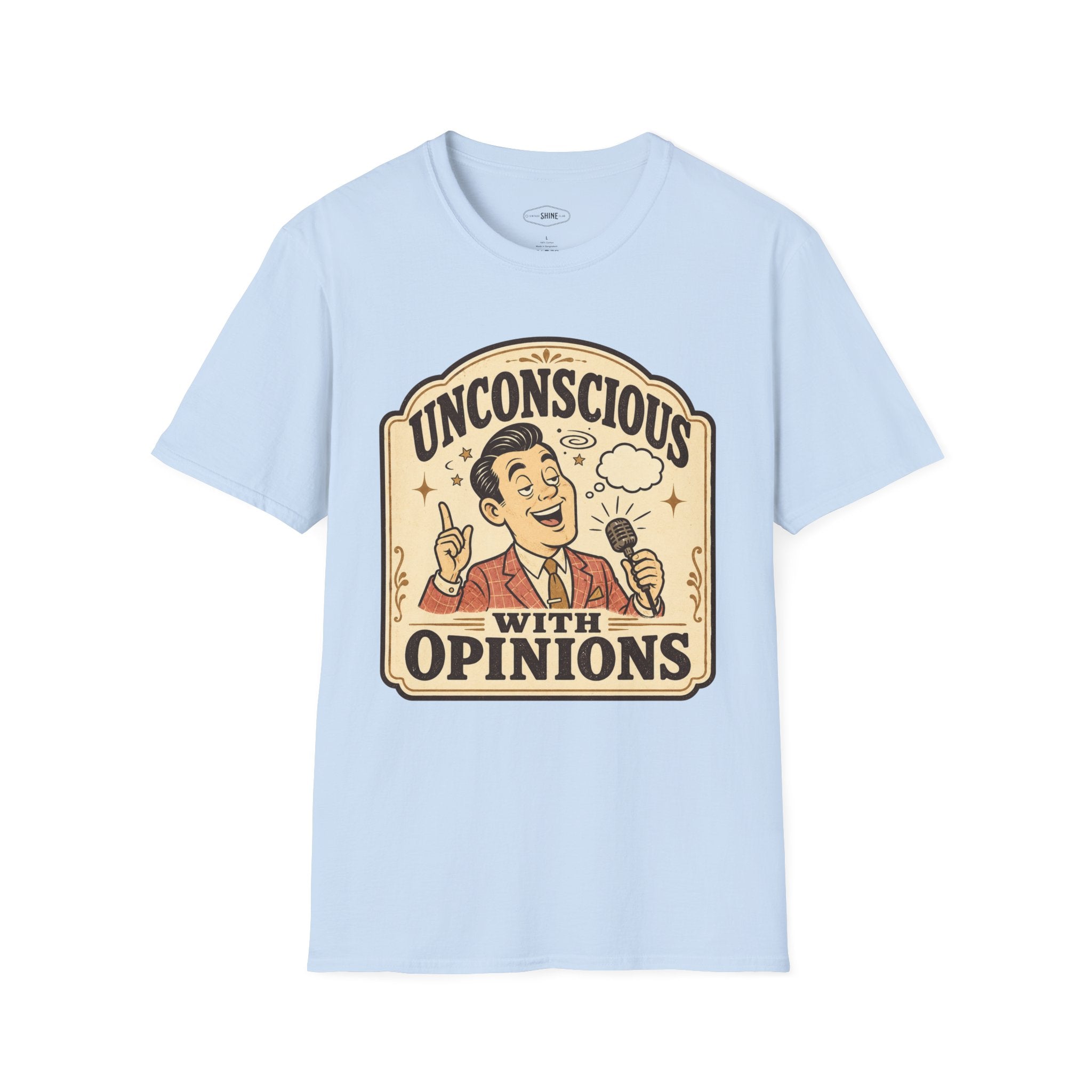 Unconscious With Opinions T-Shirt Vintage Design