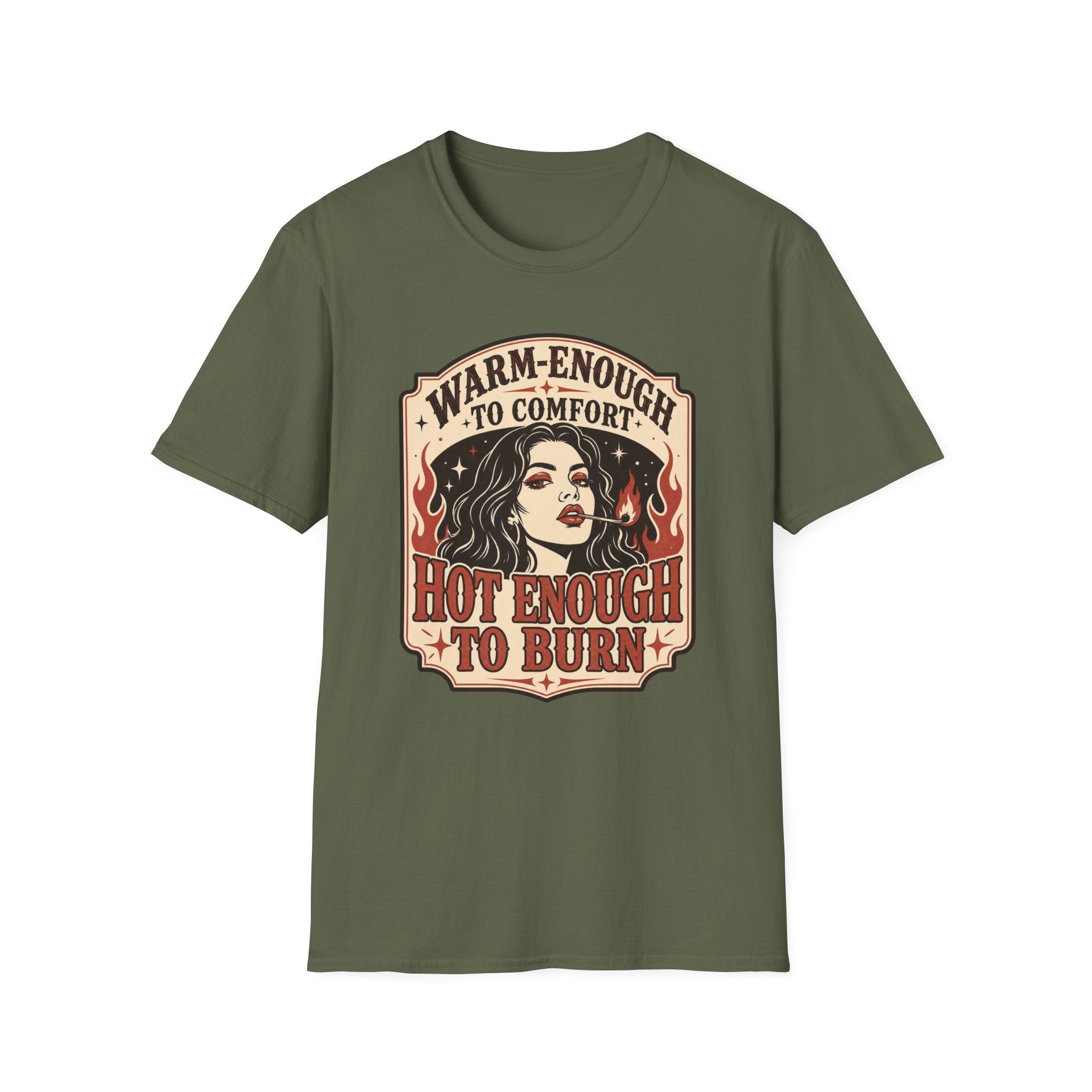 Warm‑Enough to Comfort, Hot‑Enough to Burn T-Shirt Vintage Design