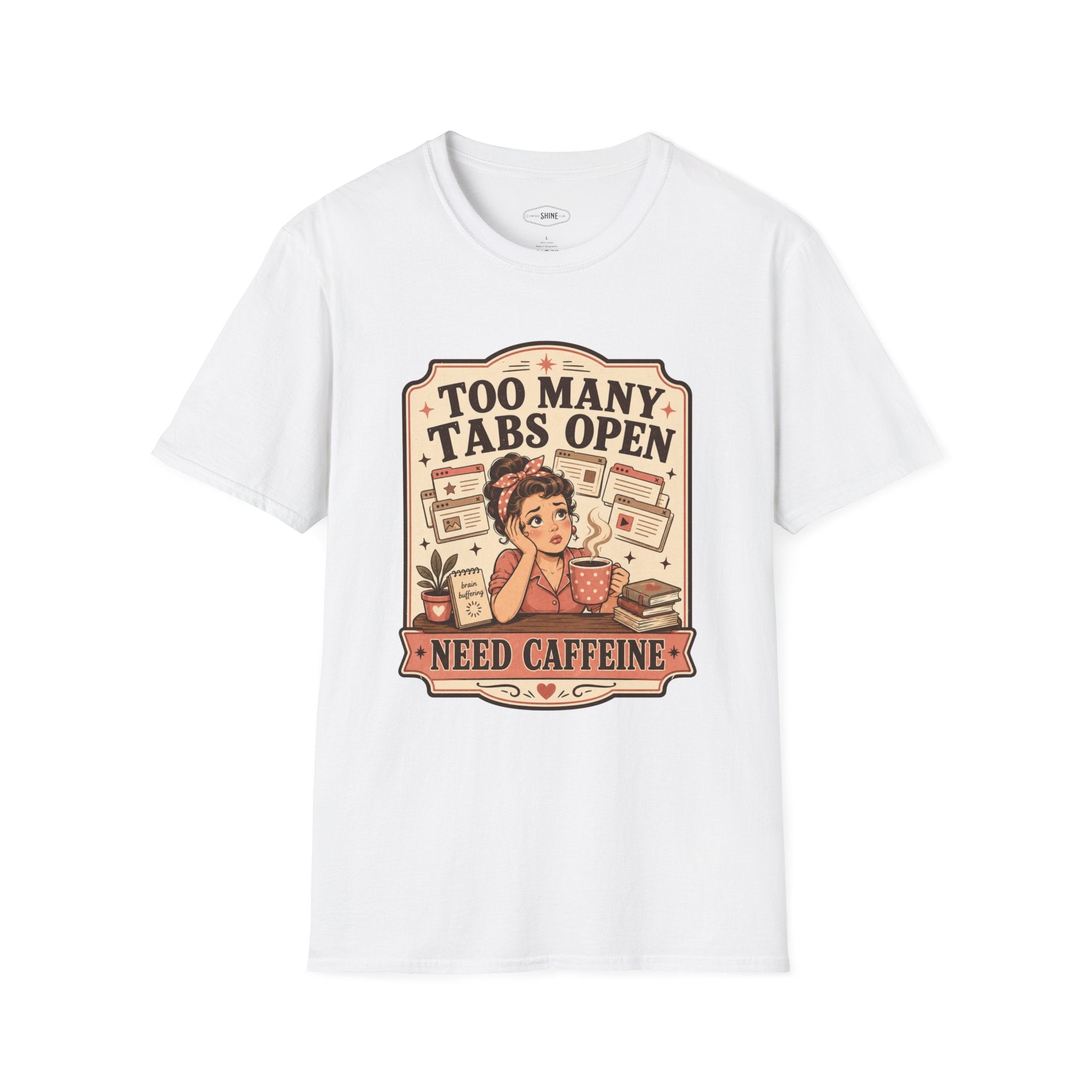 Too Many Tabs Open Need Caffeine T-Shirt Vintage Design