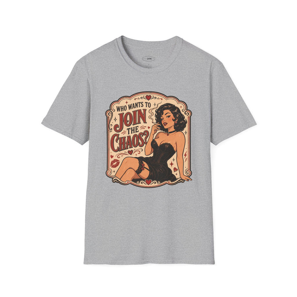Who Wants to Join the Chaos T-Shirt Vintage Design