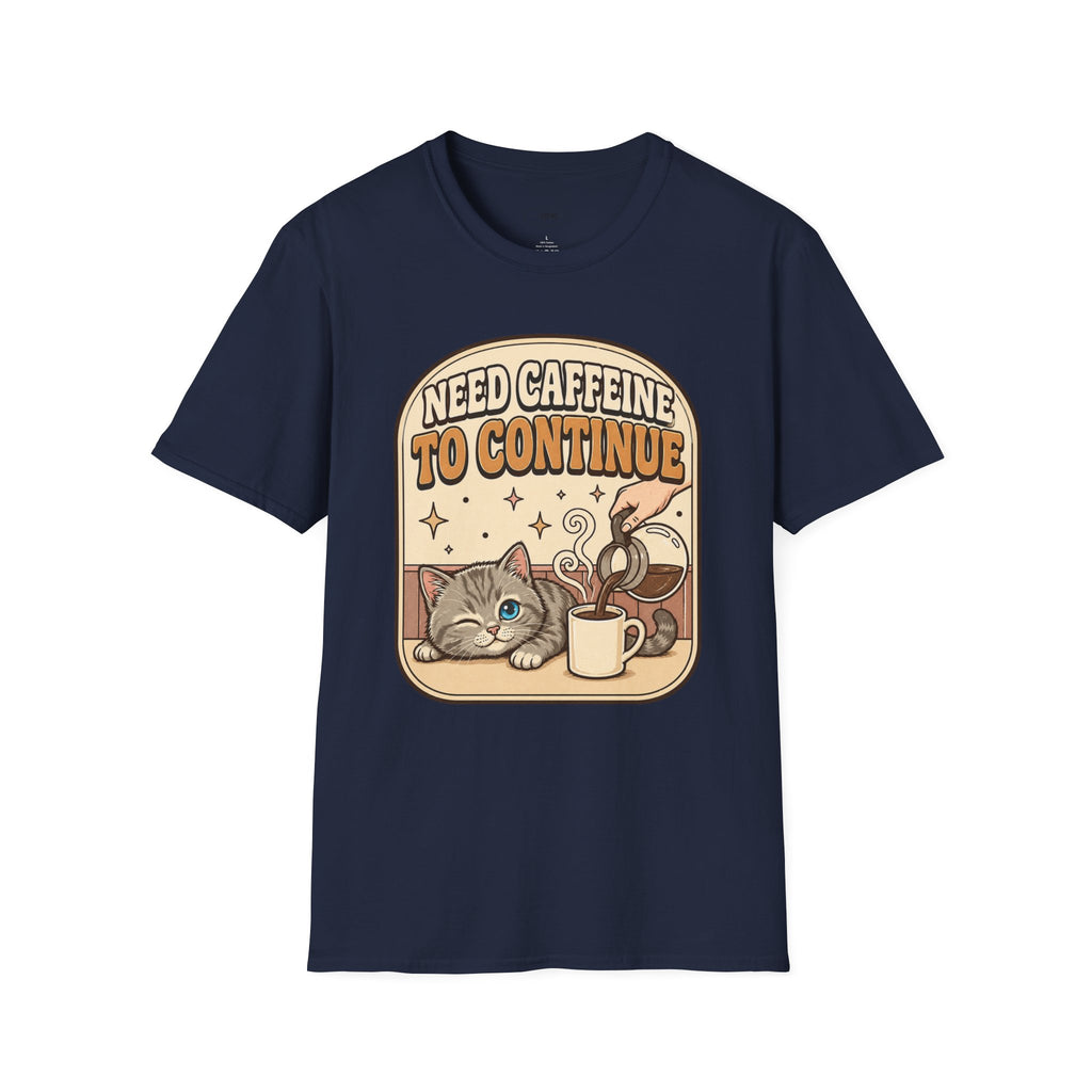 Need Caffeine to Continue T-Shirt Vintage Design