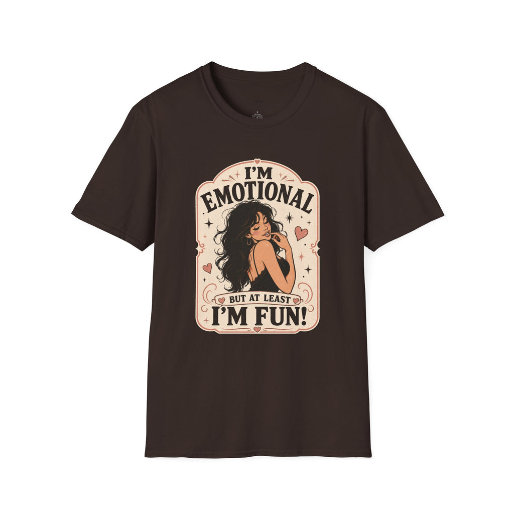 I'm Emotional but at Least I'm Fun T-Shirt Vintage Design