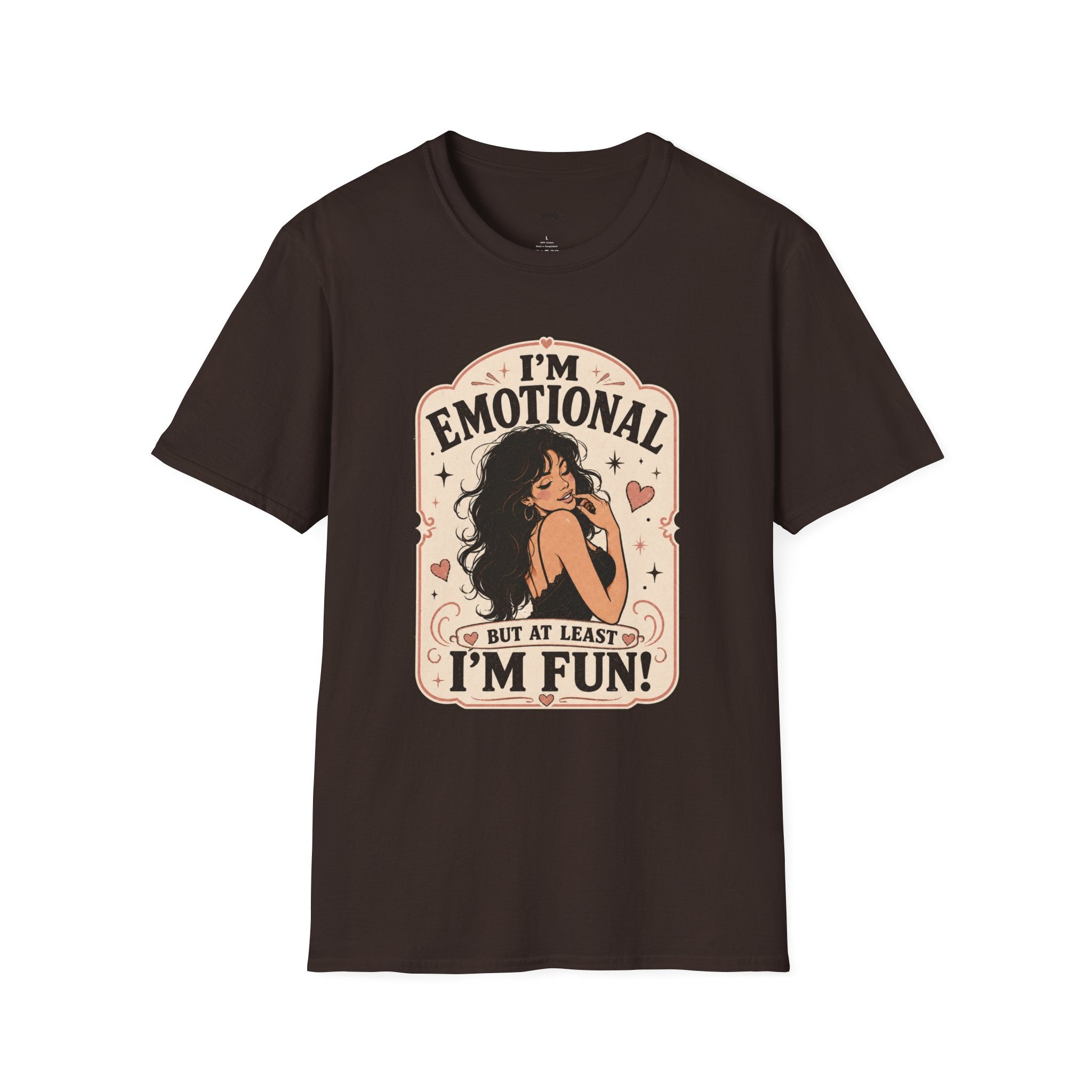 I'm Emotional but at Least I'm Fun T-Shirt Vintage Design