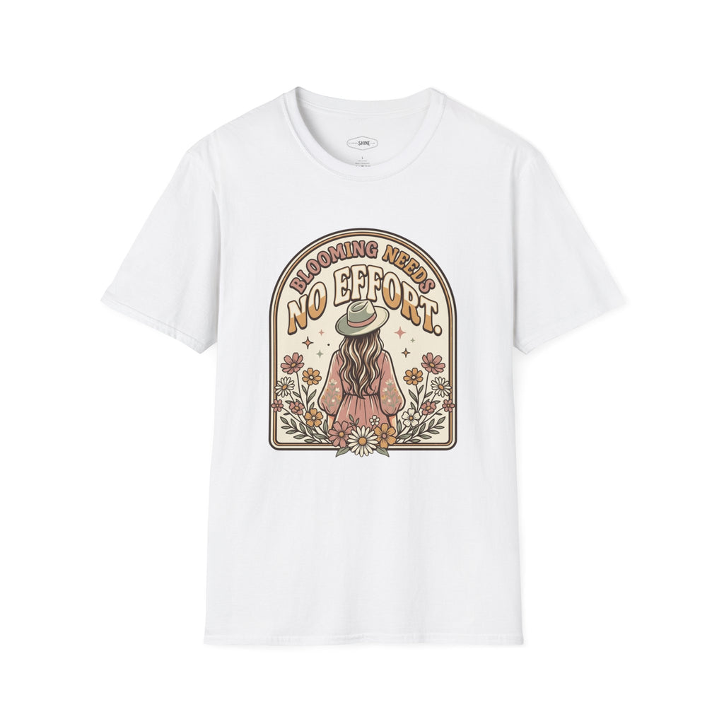 Blooming Needs No Effort T-Shirt Vintage Design