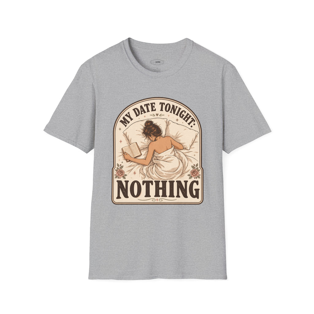 My Date Tonight: Nothing T-Shirt Vintage Design