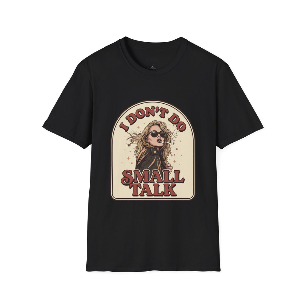 I Don't Do Small Talk T-Shirt Vintage Design