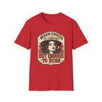 Warm‑Enough to Comfort, Hot‑Enough to Burn T-Shirt Vintage Design