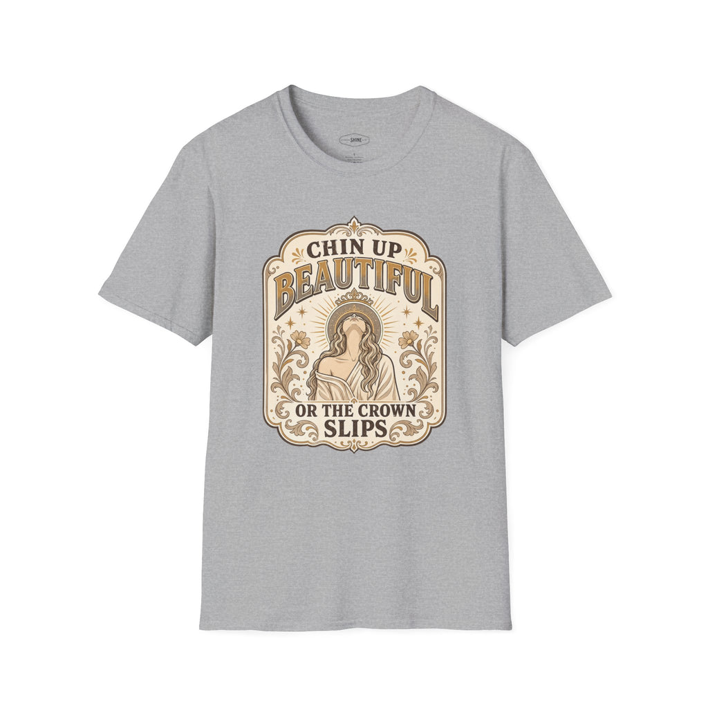 Chin Up Beautiful T-Shirt Vintage Design