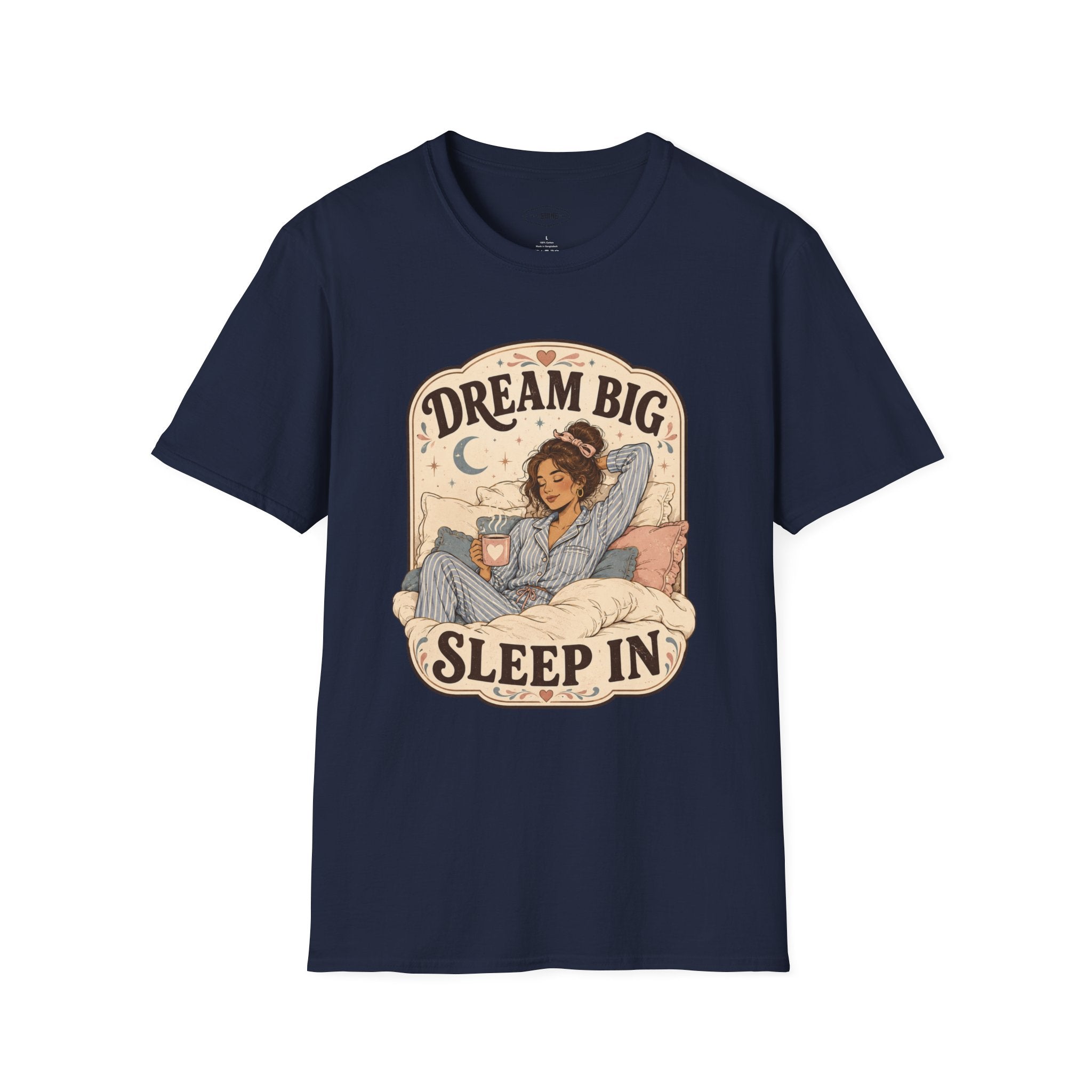 Dream Big, Sleep In T-Shirt Vintage Design