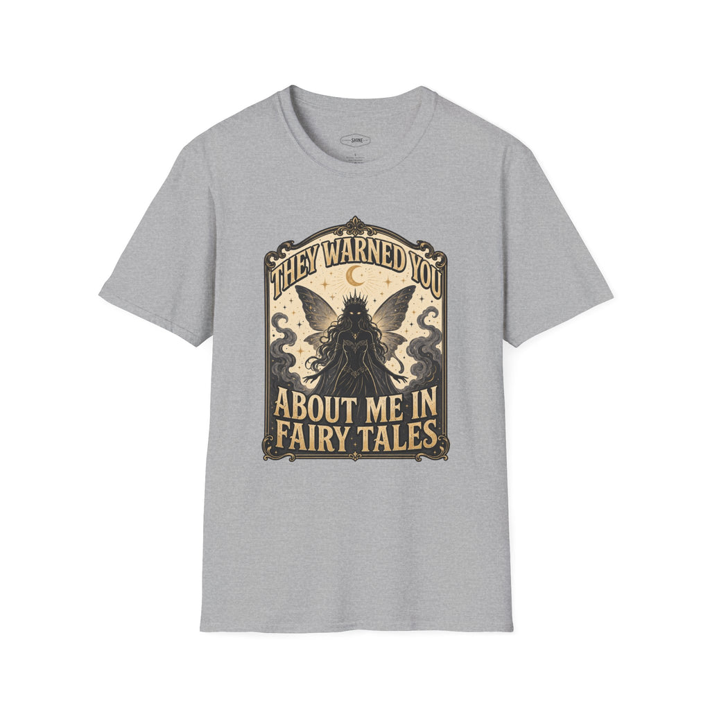 They Warned You About Me in Fairy Tales T-Shirt Vintage Design