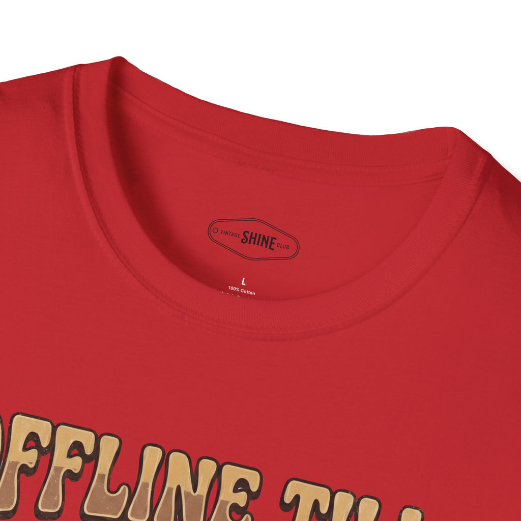Offline Till Caffeinated T-Shirt Vintage Design