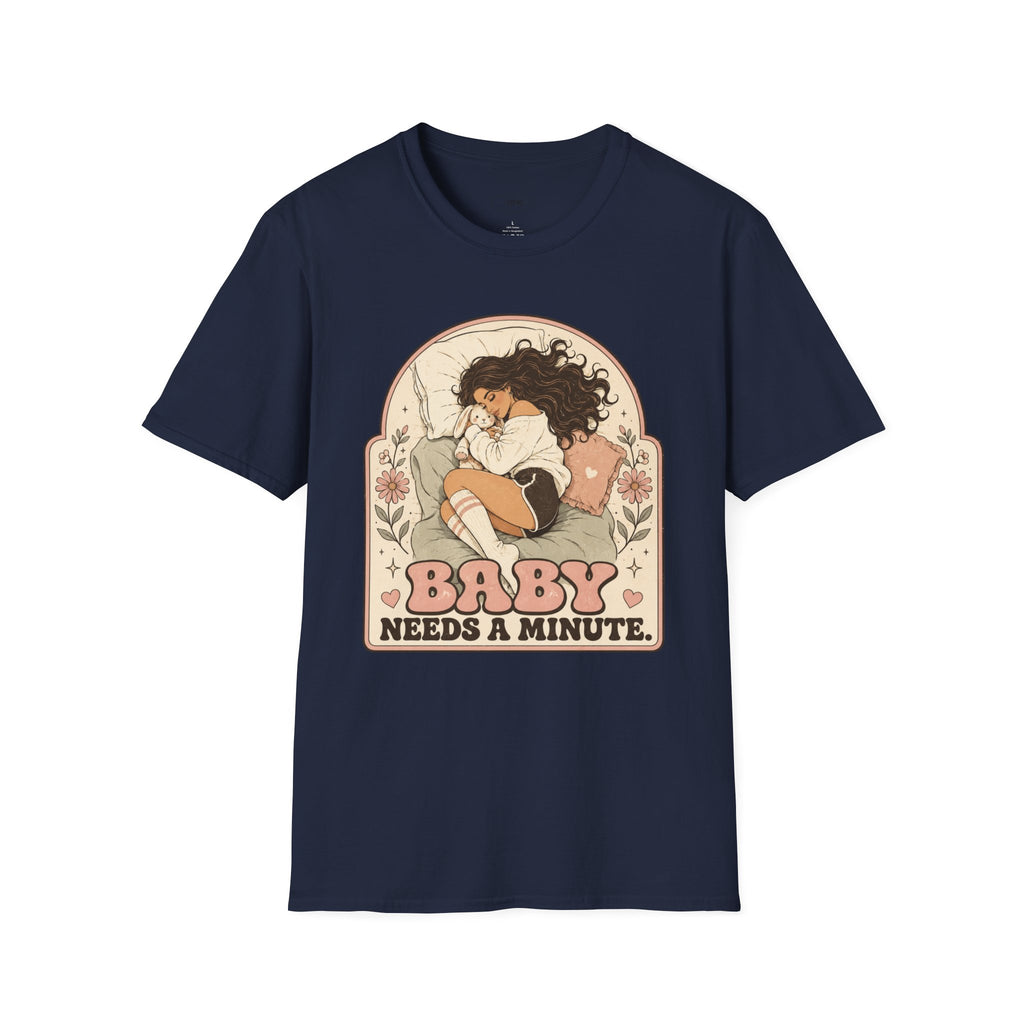 Baby Needs a Minute T-Shirt Vintage Design