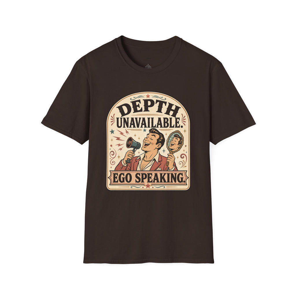 Depth Unavailable Ego Speaking T-Shirt Vintage Design