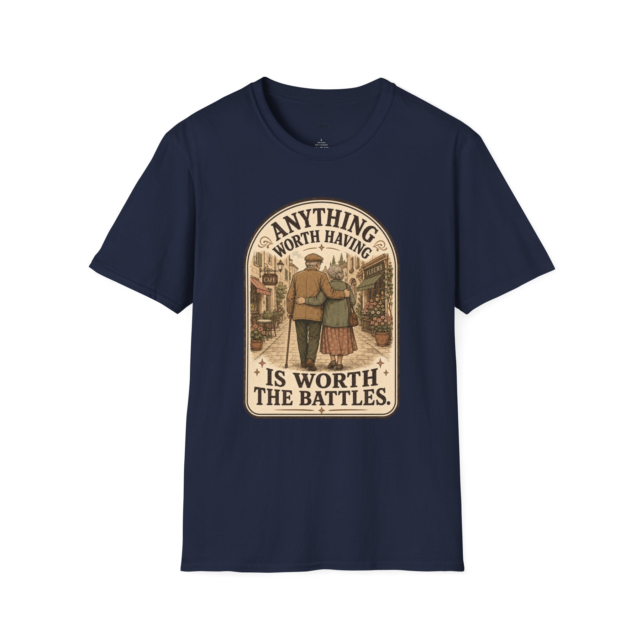 Anything Worth Having Is Worth the Battles T-Shirt Vintage Design