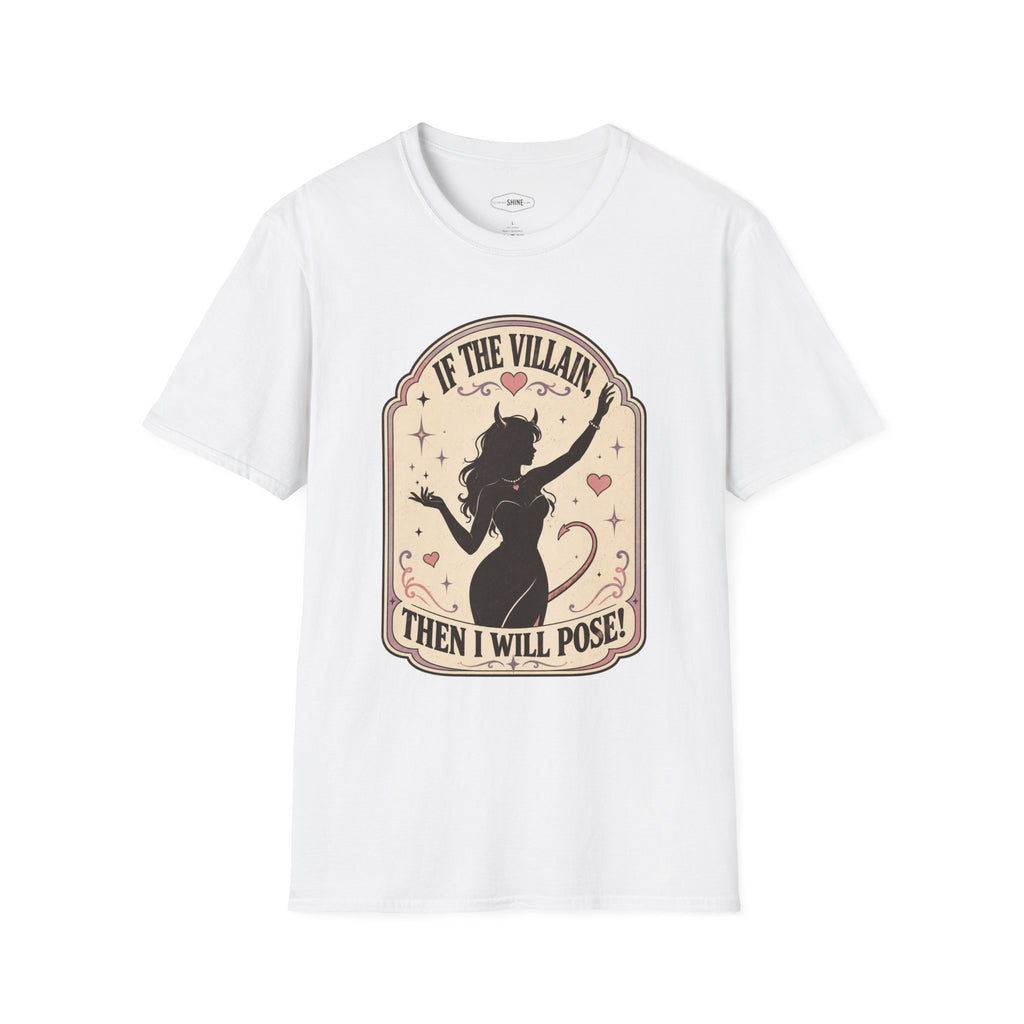 If the Villain then I Will Pose T-Shirt Vintage Design