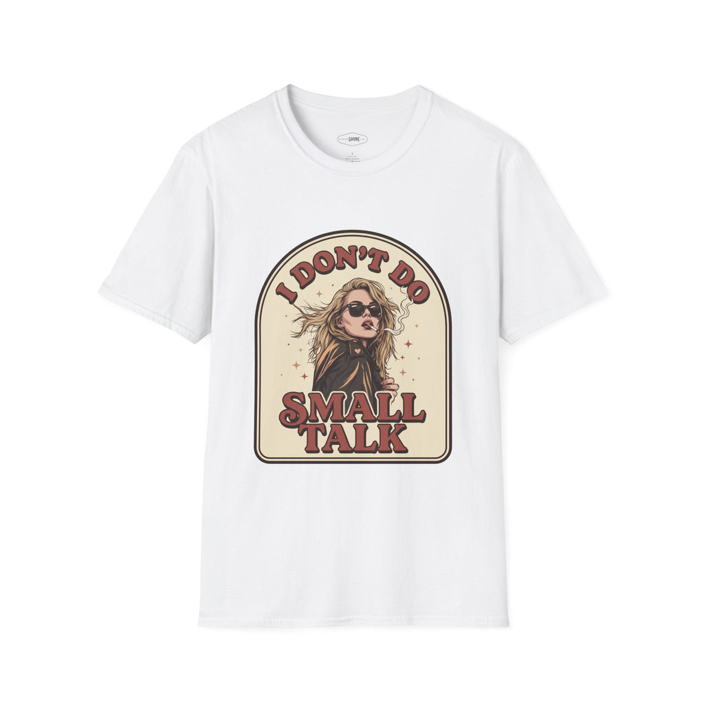 I Don't Do Small Talk T-Shirt Vintage Design
