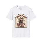 I Don't Do Small Talk T-Shirt Vintage Design