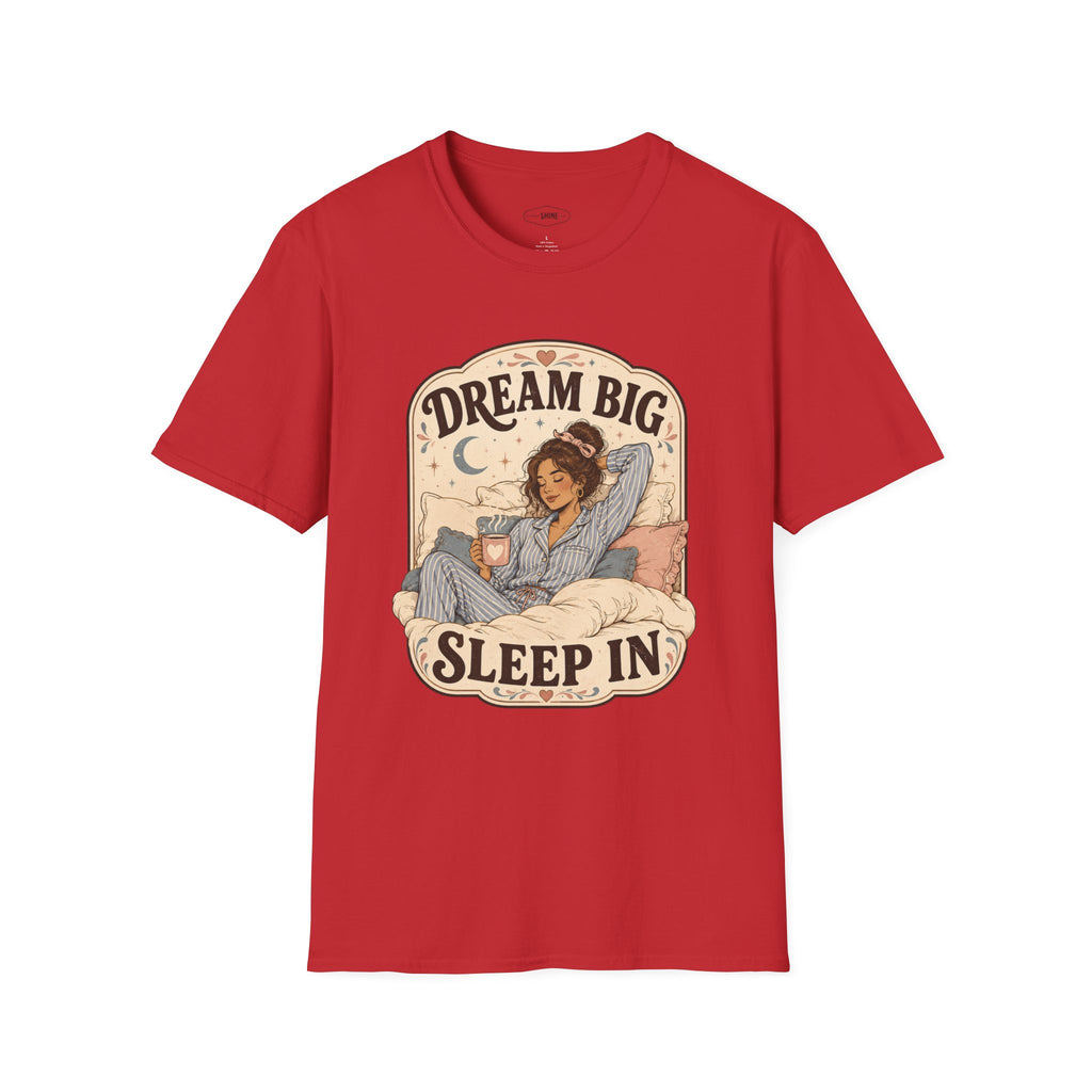 Dream Big, Sleep In T-Shirt Vintage Design