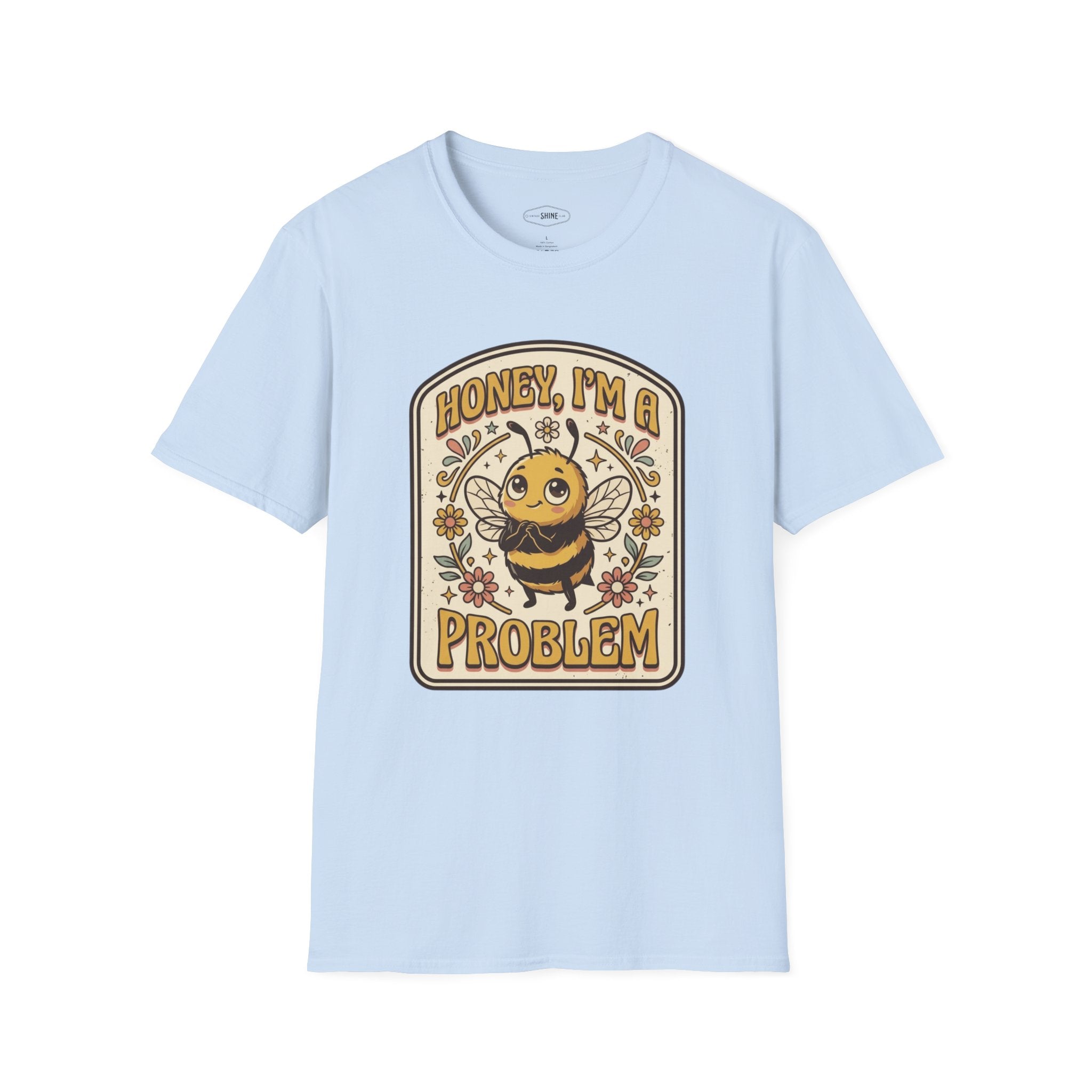Honey I'm a Problem T-Shirt Vintage Design