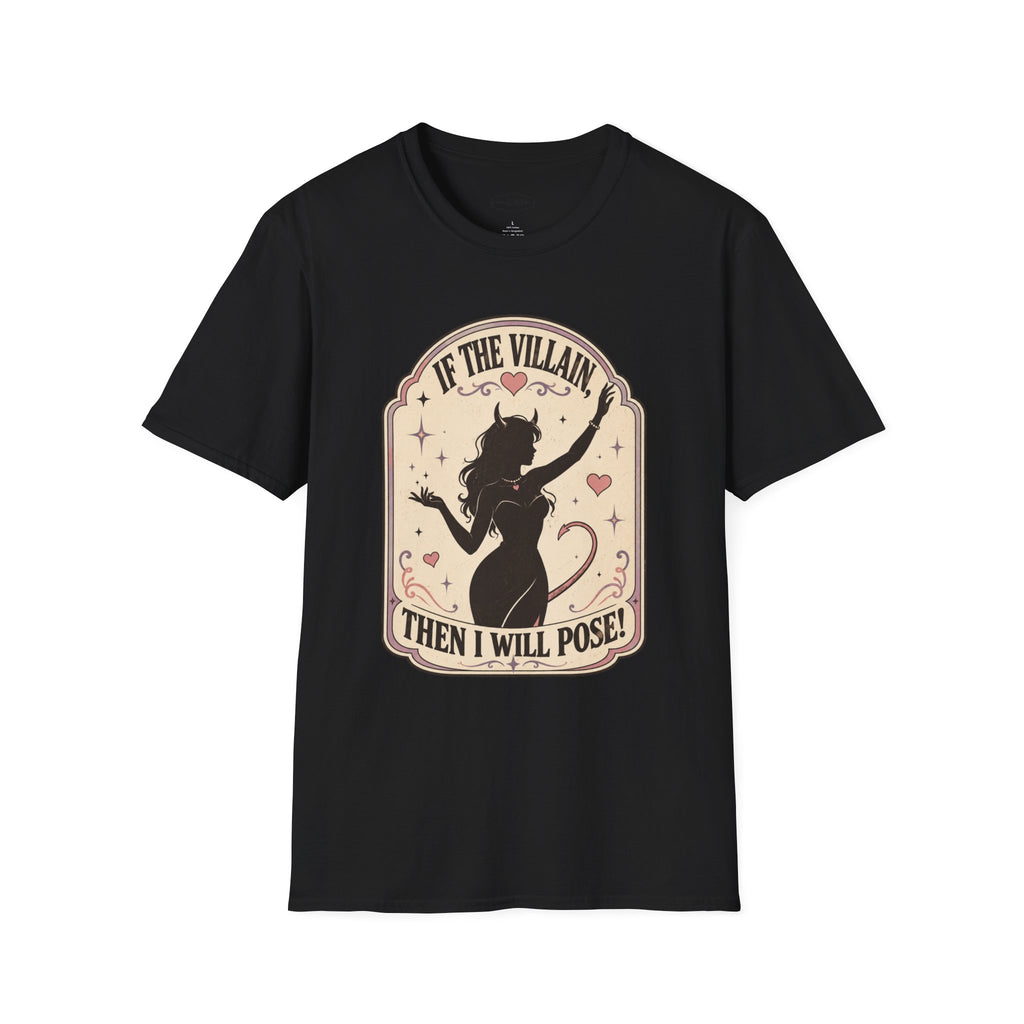 If the Villain then I Will Pose T-Shirt Vintage Design