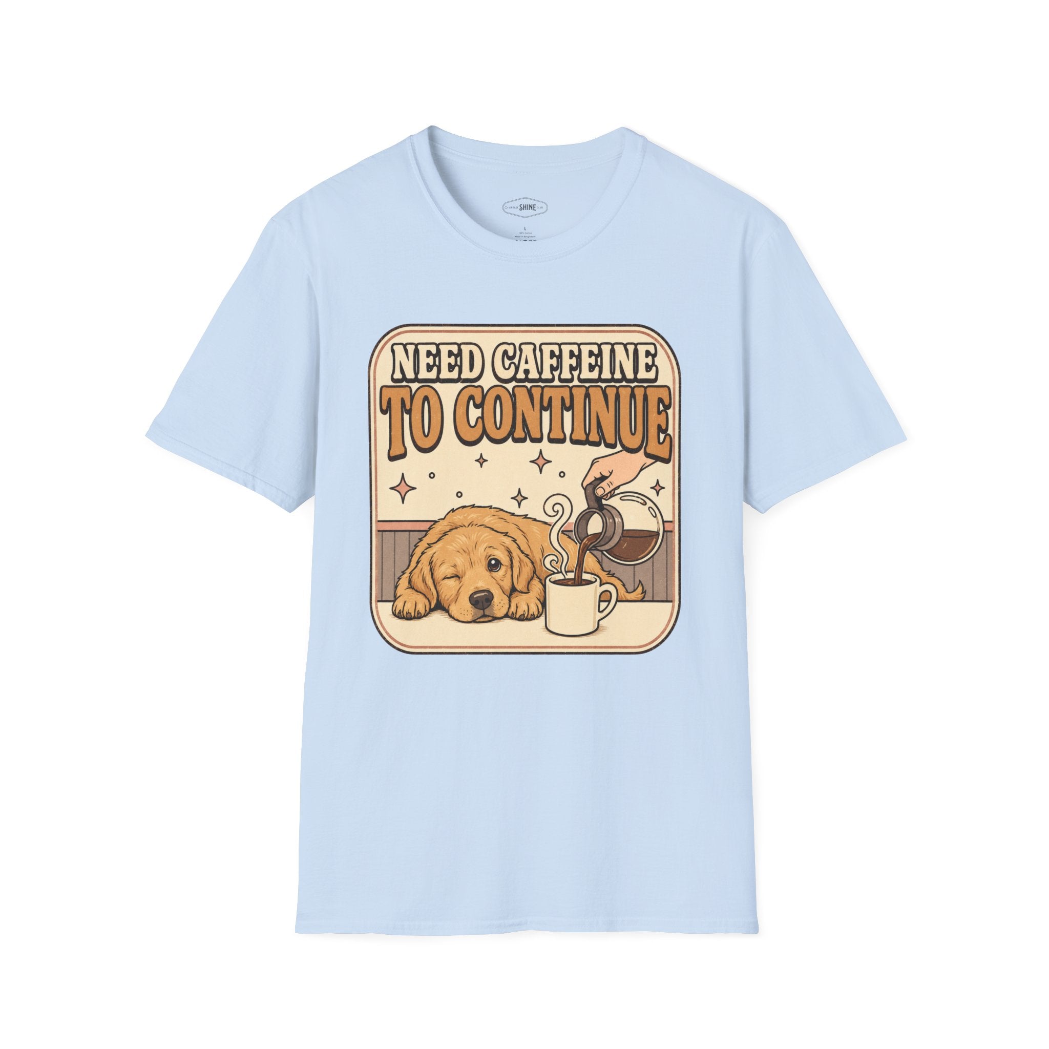 Need Caffeine to Continue T-Shirt Vintage Design