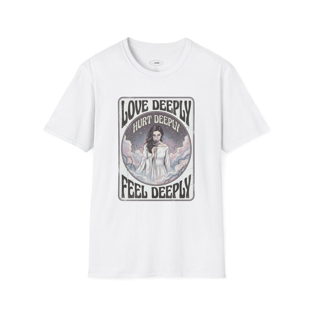 Love Deeply, Hurt Deeply, Feel Deeply T-Shirt Vintage Design