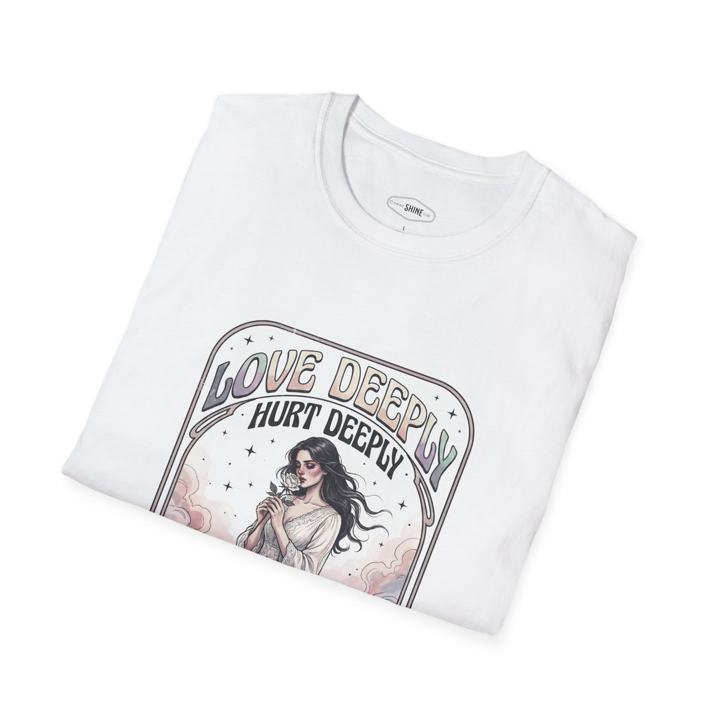 Love Deeply, Hurt Deeply, Feel Deeply T-Shirt Vintage Design