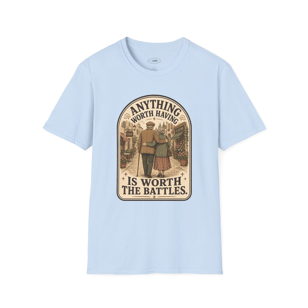 Anything Worth Having Is Worth the Battles T-Shirt Vintage Design