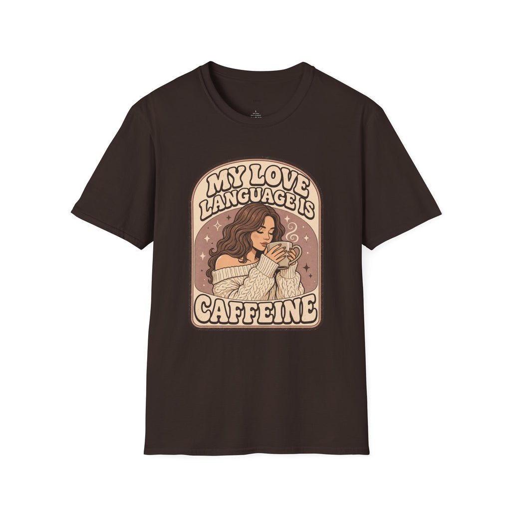 My Love Language is Caffeine T-Shirt Vintage Design