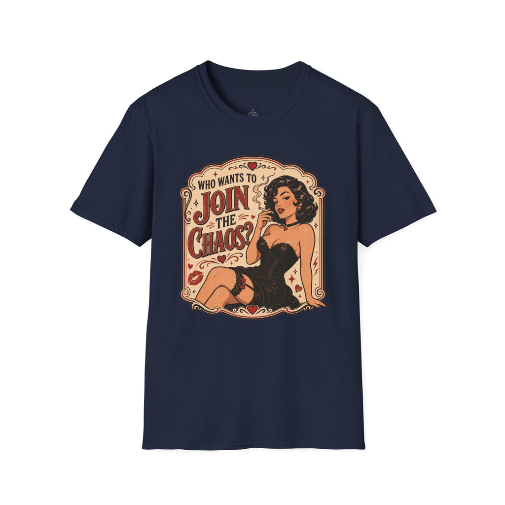 Who Wants to Join the Chaos T-Shirt Vintage Design