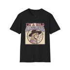 I'm a Wild Masterpiece T-Shirt Vintage Design