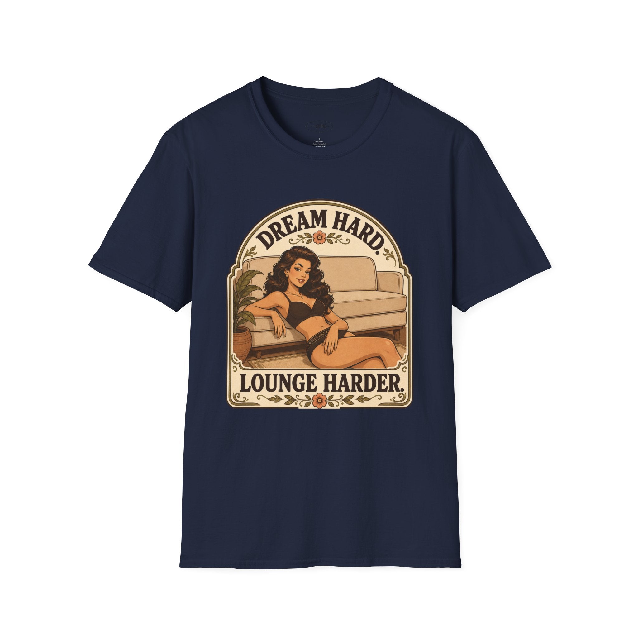 Dream Hard, Lounge Harder T-Shirt Vintage Design