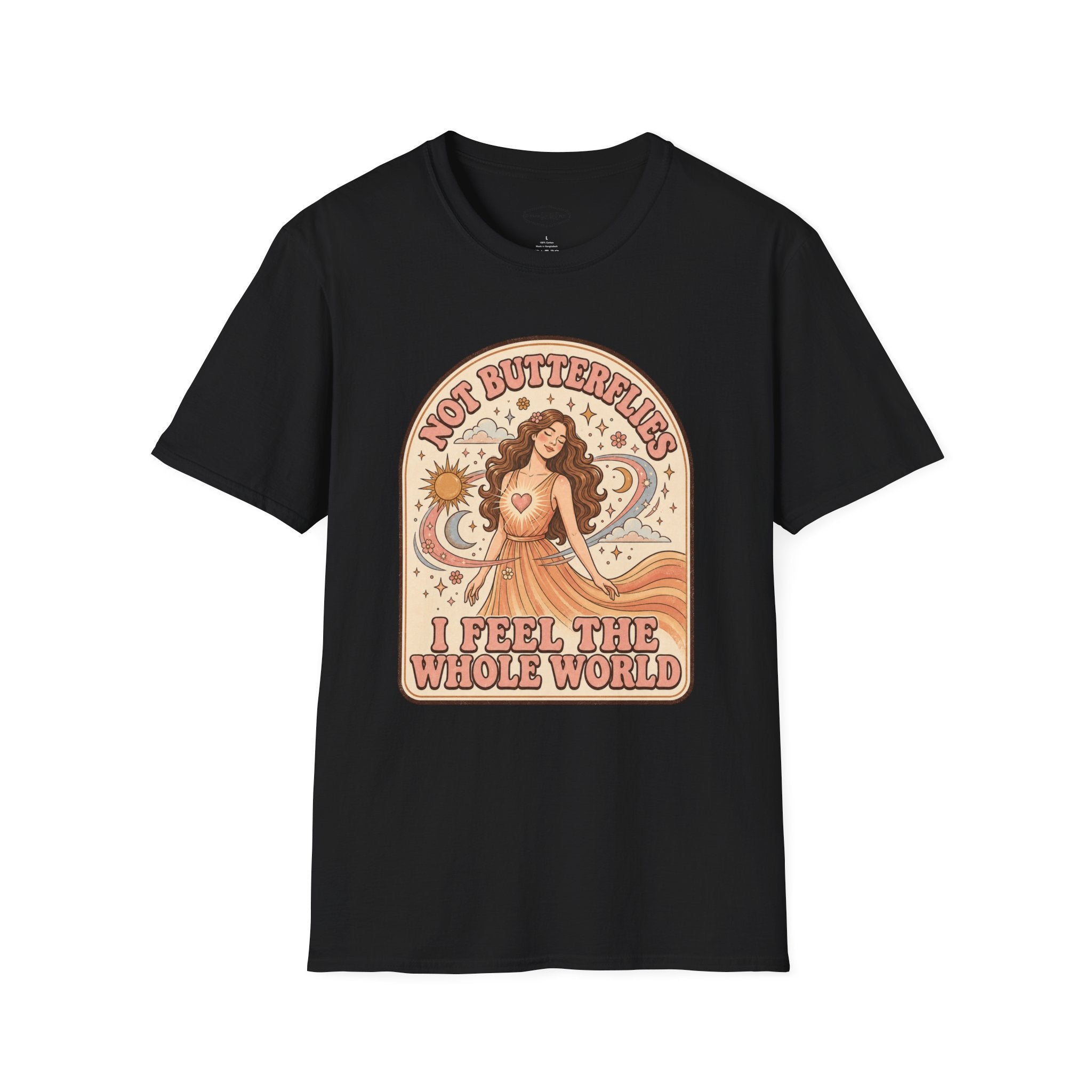 Not Butterflies I Feel the Whole World T-Shirt Vintage Design