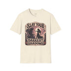Slay Your Darkest Shadows T-Shirt Vintage Design