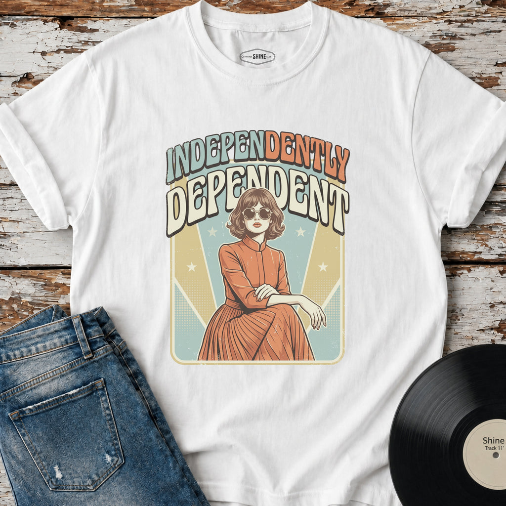 Independently Dependent T-Shirt Vintage Design