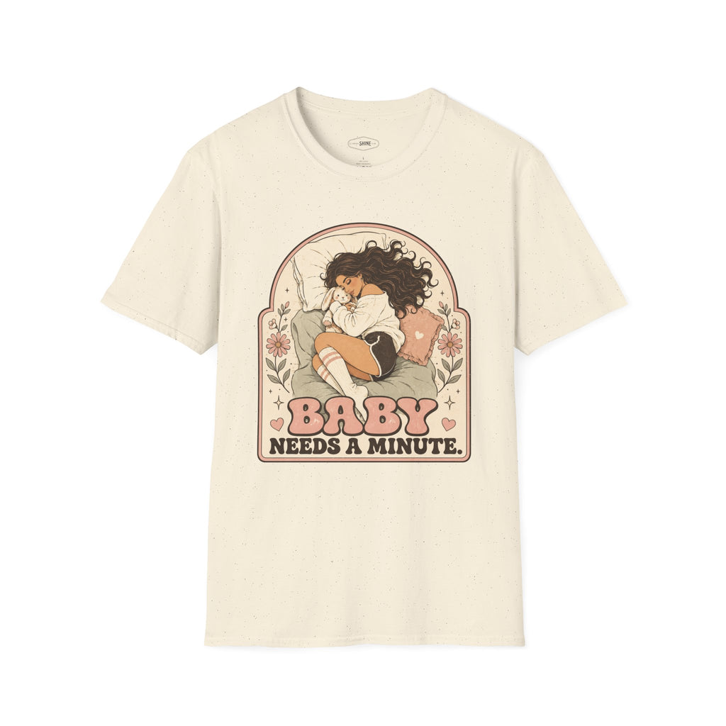 Baby Needs a Minute T-Shirt Vintage Design