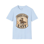 There Is No Easy T-Shirt Vintage Design