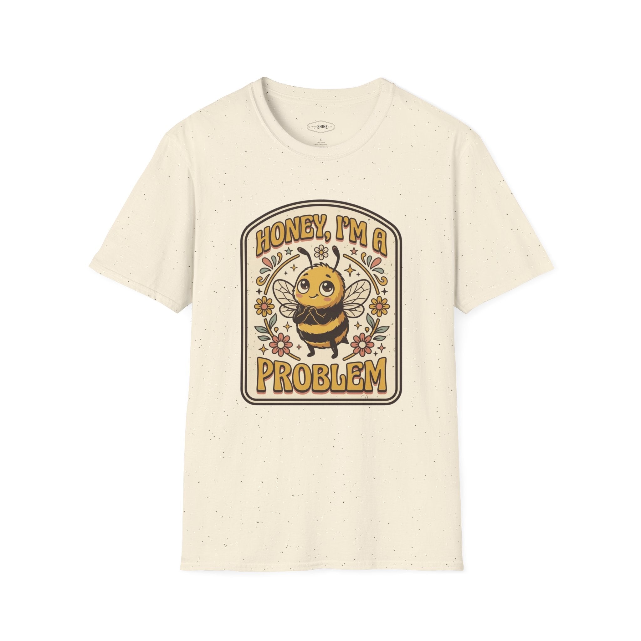 Honey I'm a Problem T-Shirt Vintage Design