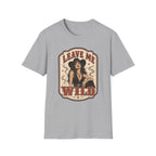Leave Me Wild T-Shirt Vintage Design